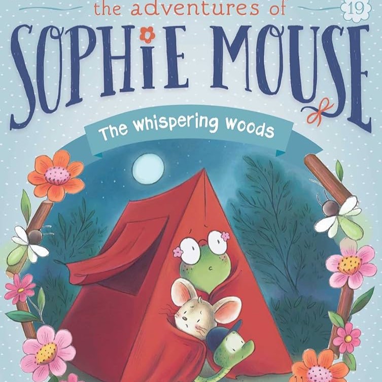 Image shows book cover of Sophie Mouse: The Whispering Woods by Poppy Green