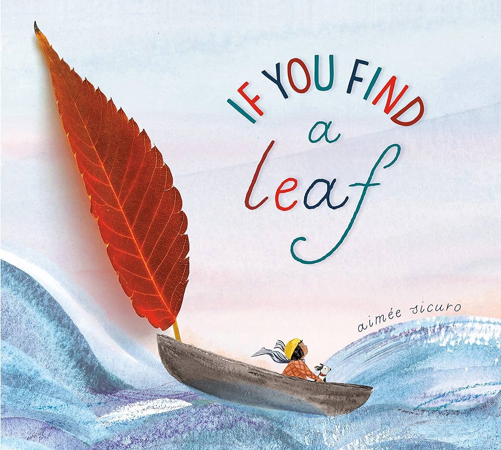 Image shows book cover of If You Find a Leaf by Aimee Sicuro