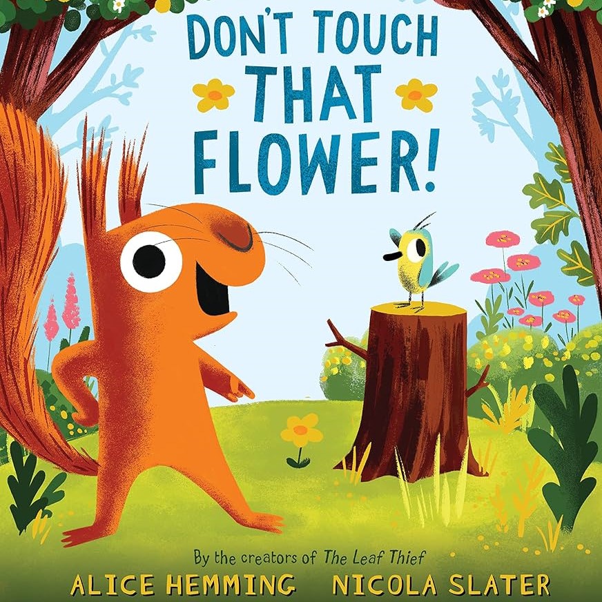 Image shows book cover of Don't Touch That Flower by Alice Hemming